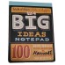 Big Ideas Notepad : 100 Tear-Out Sheets For Brainstorming, Mind-Mapping, And Awesome Idea- Calendar