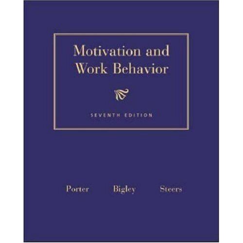 MOTIVATION AND WORK BEHAVIOR By Lyman Porter & Gregory Bigley - Hardcover *VG+*