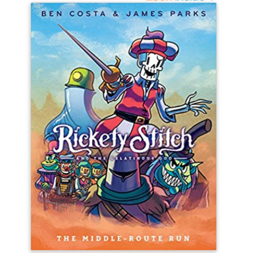 Rickety Stitch and the Gelatinous Goo Book 2: The Middle-Route Run 